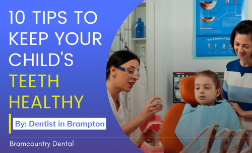 10-dental-tips-for-children-by-bramcountrydental.png