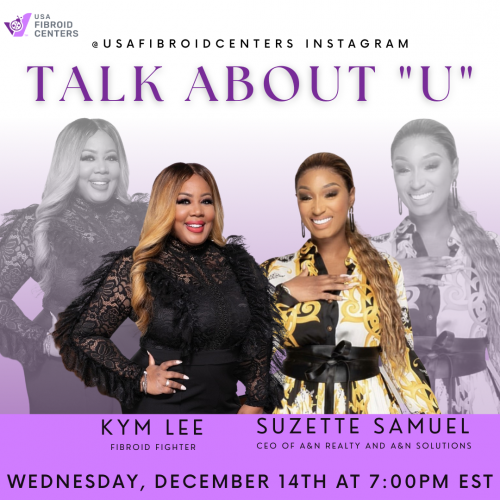 Join the conversation on IG live with Fibroid Ambassador Kym Lee and special guest Suzette Samuel!