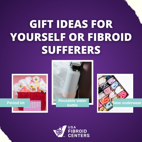 There's a good chance you know other women who are dealing with uterine fibroids. Give the fibroid sufferer in your circle or yourself some holiday cheer with these thoughtful presents: