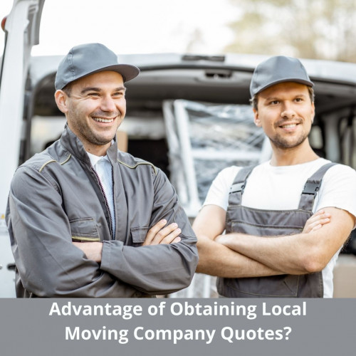 Advantage of Obtaining Local Moving Company Quotes