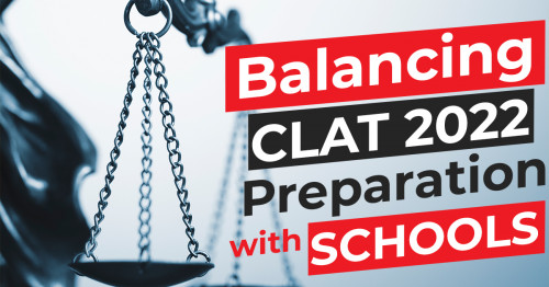 Balancing-CLAT-2022-Preparation-With-Schools.jpg