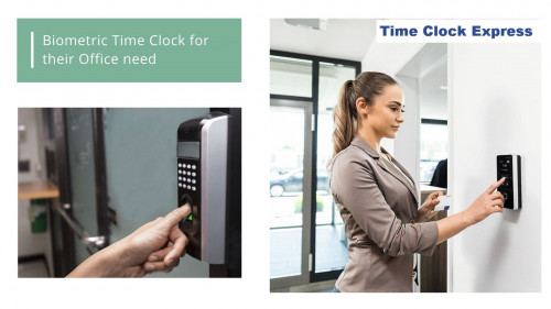 Biometric Time Clock for their Office need