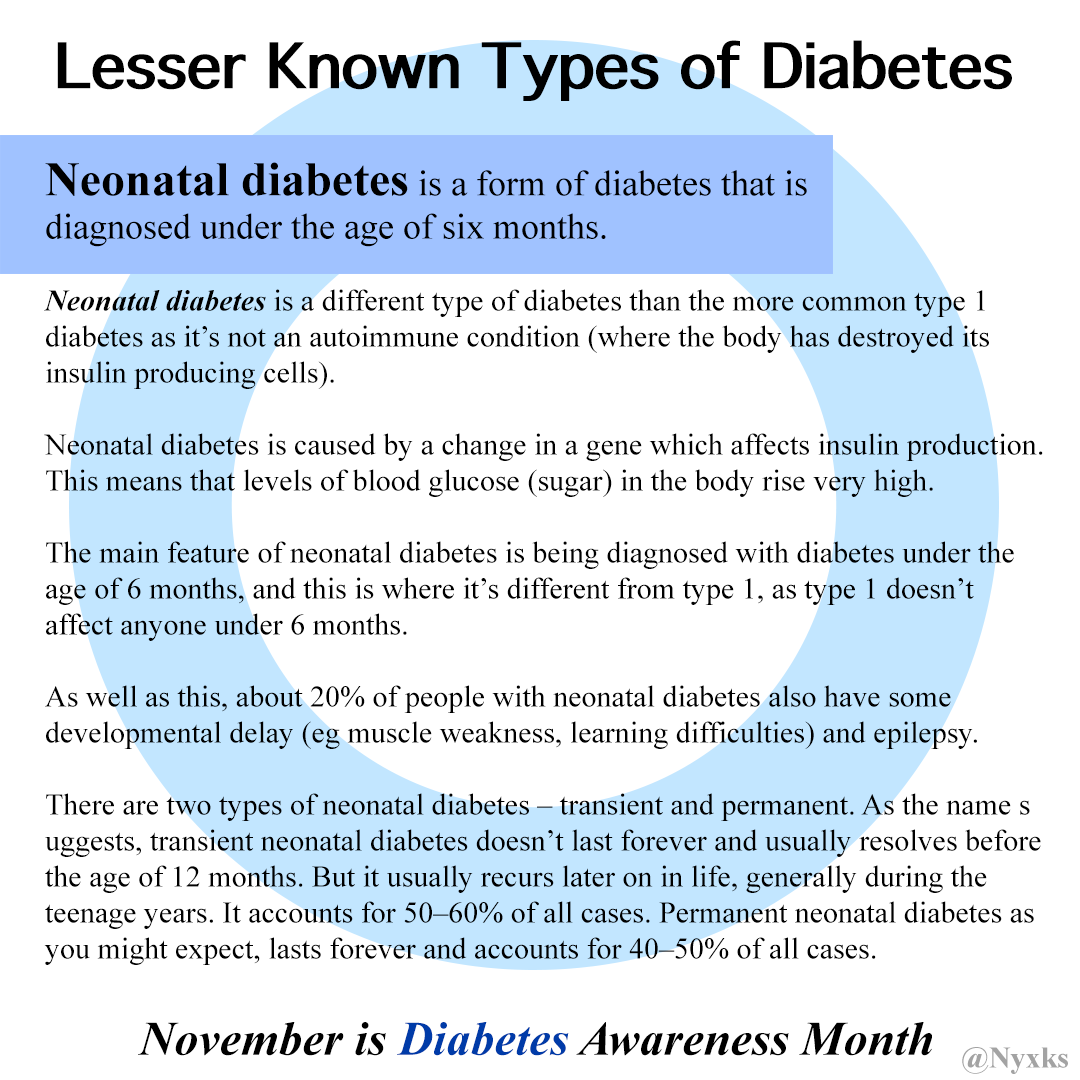 Lesser Known Types of Diabetes 

Neonatal diabetes is a form of diabetes that is diagnosed under the age of six months. 