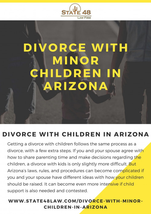 Divorce with Children in Arizona - https://state48law.com/divorce-with-minor-children-in-arizona/