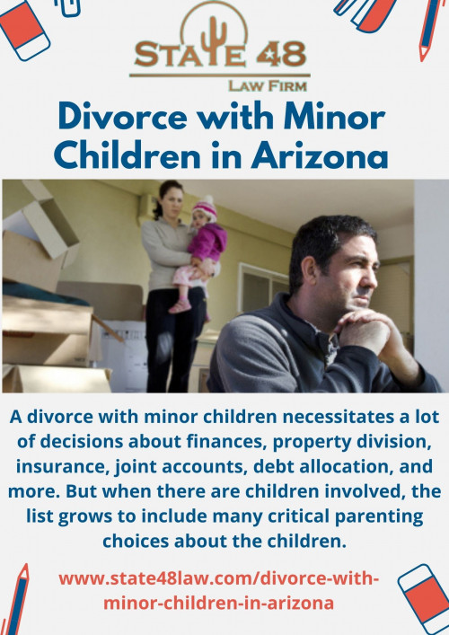 Divorce with Minor Children in Arizona - https://state48law.com/divorce-with-minor-children-in-arizona/
