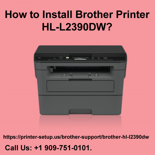 How to Install Brother Printer HL L2390DW