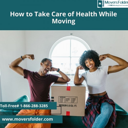 How to Take Care of Health While Moving