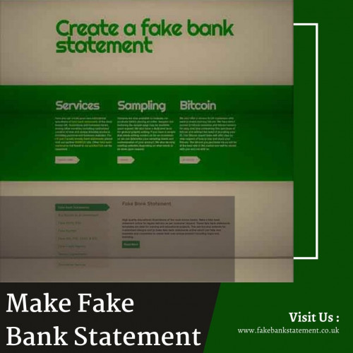 Make a fake bank statements, novelty documents, replacement docs. Know how to make a fake bank statement online and our full range of novelties. Rush orders available.

Source: https://www.fakebankstatement.co.uk/make-a-fake-bank-statement.html