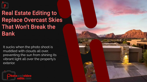 Real-Estate-Editing-to-Replace-Overcast-Skies-That-Wont-Break-the-Bank.jpg