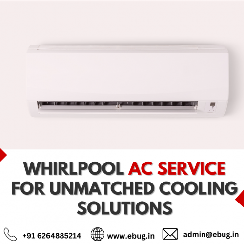 Whirlpool AC Service for Unmatched Cooling Solutions #EBUGIndia