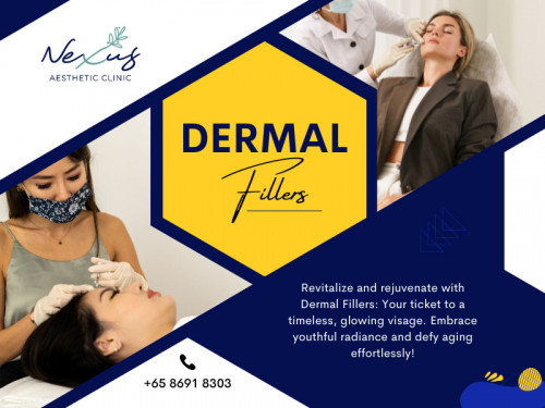 Dermal fillers are injectable substances that restore volume and fullness to areas of the face that have lost elasticity and firmness. They are commonly used to plump lips, fill in deep lines and folds, and enhance facial contours. Hyaluronic acid fillers are widely used for their effectiveness and safety. 

Official Website : https://nexusaestheticsg.com/

Nexus Aesthetic Clinic
Address: 111 Somerset Rd, #03-19, Singapore 238164
Phone: +6586918303

Find us on Google Maps: https://maps.app.goo.gl/exz78ZQJ22sjQjT48

Our Profile: https://gifyu.com/nexusaestheticsg

More Images:


http://tinyurl.com/yp6rrm47
http://tinyurl.com/cr3uhr92
http://tinyurl.com/3jpx2h22
http://tinyurl.com/4x7yfp2v
http://tinyurl.com/4davpmnm
http://tinyurl.com/mvskuahb