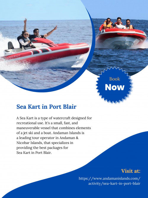 Andaman Islands is a renowned tour operator in Andaman & Nicobar Islands, that specializes in providing the best Sea Kart in Port Blair at the most affordable prices. To know more visit at https://www.andamanislands.com/activity/sea-kart-in-port-blair