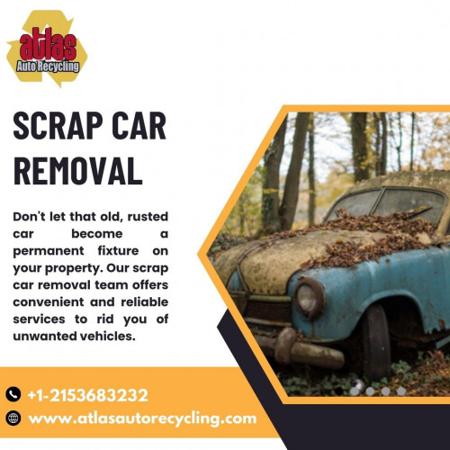 Say Goodbye To Junk Cars Reliable Scrap Car Removal Near You