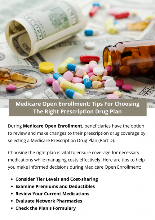 During Medicare Open Enrollment, beneficiaries have the opportunity to review and make changes to their prescription drug coverage by selecting a Medicare Prescription Drug Plan (Part D). By carefully considering these tips, beneficiaries can navigate Medicare Open Enrollment with confidence, ensuring that their chosen Prescription Drug Plan aligns with their specific medication needs, budget, and preferences. To know more visit here https://www.capitalbluemedicare.com/wps/portal/capm/home/enroll