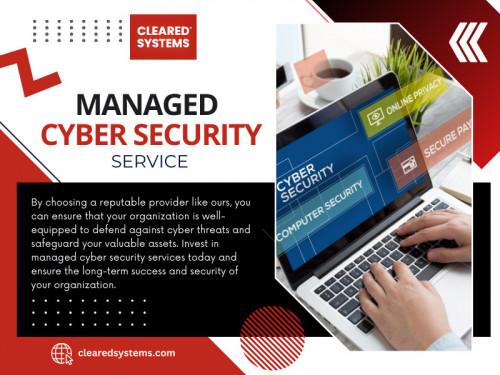Managed cyber security services encompass a wide range of security solutions tailored to the specific needs of businesses. 

For more info click here: https://clearedsystems.com/services/managed-security-services

Official Website: https://clearedsystems.com

Google Business Site: https://clearedsystems.business.site

Contact Now: Cleared Systems
Address: 10306 Eaton Pl Suite 300, Fairfax, VA 22030, United States
Phone: +17038703709

Find us on Google Map: https://maps.app.goo.gl/3zWEHFieACwZS69b6

Our Profile: https://gifyu.com/clearedsystems
More Images: https://is.gd/ZULQ2e
https://is.gd/GUxiQk
https://is.gd/jnuRa5
https://is.gd/KxOJTq