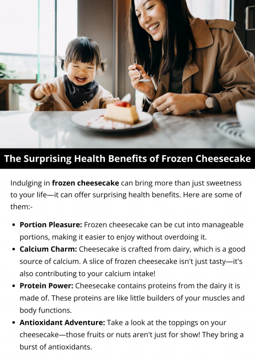 Enjoying frozen cheesecake can bring unexpected health perks. Sliced portions aid in portion control. Calcium from dairy supports bone health, while proteins contribute to overall body function. Toppings like fruits and nuts add antioxidants, boosting cell protection. Dessert satisfaction promotes balanced eating, and occasional indulgence adds a positive touch to life. To know more visit here https://cravnflavor.com/product/cravn-flavor-new-york-style-classic-cheesecake-24-oz/