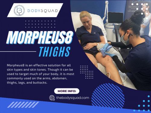 Tightens Loose Skin: Similar to the stomach, Morpheus8 thighs tighten loose skin on the thighs, improving the overall appearance and reducing sagging.

To learn more about our services, Check out our website: https://thebodysquad.com/skin-tightening

Find us on Google Maps: http://maps.app.goo.gl/BSS6Wq9JnG1qFvKAA

Look at our Google Business site: https://bodysquad.business.site

Contact Now: BodySquad
Address: 151 E Palmetto Park Rd, Boca Raton, FL 33432, United States
Phone: +1 561-903-4945

Our Profile: https://gifyu.com/thebodysquad
More Images: http://tinyurl.com/28yr6p2b
http://tinyurl.com/277cqa8a
http://tinyurl.com/227pbkb4
http://tinyurl.com/24absocn