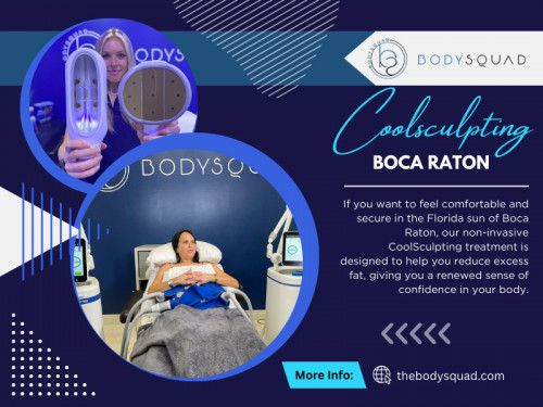 If you find yourself struggling with love handles, muffin tops, or bulges in specific areas despite leading a healthy lifestyle, Coolsculpting Boca Raton may be the solution you've been searching for.

To learn more about our services, Check out our website: https://thebodysquad.com

Find us on Google Maps: http://maps.app.goo.gl/BSS6Wq9JnG1qFvKAA

Look at our Google Business site: https://bodysquad.business.site

Contact Now: BodySquad
Address: 151 E Palmetto Park Rd, Boca Raton, FL 33432, United States
Phone: +1 561-903-4945

Our Profile: https://gifyu.com/thebodysquad
More Images: https://is.gd/4Ze6kK
https://is.gd/qwAEzn
https://is.gd/V4XzAj
https://is.gd/AivPg6
