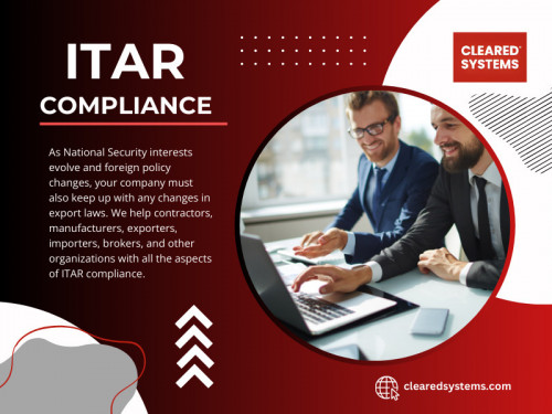 By choosing Cleared Systems as your ITAR compliance consulting partner, you gain more than just a service provider; you gain a trusted ally in navigating the intricate terrain of ITAR regulations. 

For more info click here: https://clearedsystems.com/services/itar-consulting

Official Website: https://clearedsystems.com

Google Business Site: https://clearedsystems.business.site

Contact Now: Cleared Systems
Address: 10306 Eaton Pl Suite 300, Fairfax, VA 22030, United States
Phone: +17038703709

Find us on Google Map: https://maps.app.goo.gl/3zWEHFieACwZS69b6

Our Profile: https://gifyu.com/clearedsystems
More Images: https://is.gd/C3qohZ
https://is.gd/5yvfze
https://is.gd/cXVUET
https://is.gd/8k3uLe