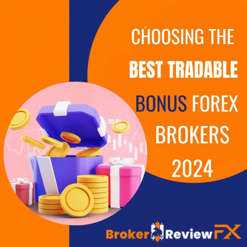 Choosing the best tradable bonus Forex brokers in 2024 involves looking for reputable platforms that offer attractive bonuses for trading. These bonuses can enhance trading capital and provide additional leverage. Traders should consider factors such as the size of the bonus, withdrawal conditions, and the broker's regulatory compliance.