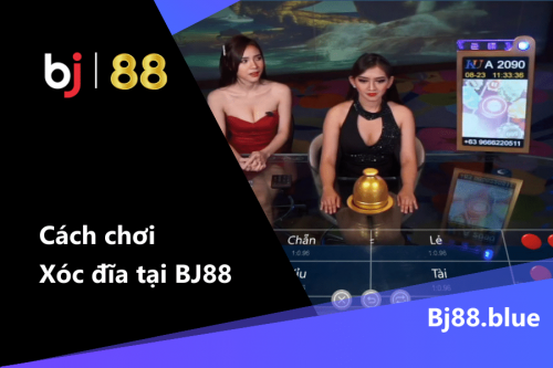 cách chơi xóc đĩa tại bj88 (2)