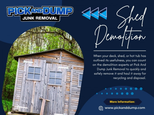 Are you fed up with that old, rundown shed hogging space in your backyard? Shed demolition might seem daunting, but with the right approach, you can safely and efficiently remove it, freeing up valuable space and giving your yard a fresh new look. In this guide, we'll walk you through the steps to tear down your old shed safely and effectively.

Official Website: https://www.pickanddump.com

Pick and Dump Junk Removal
Address: 333 Palm Ave, Chula Vista, CA 91911, United States
Phone: 619-552-2885

Google Map URL: https://maps.app.goo.gl/GXivuWLvMi7ATkoDA

Our Profile: https://gifyu.com/pickanddump

More Photos:

https://is.gd/dvoFC2
https://is.gd/vnNw2n
https://is.gd/7x1RSn
https://is.gd/BKTx60