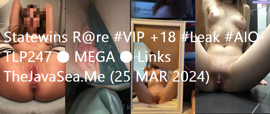 Statewins R@re #VIP +18 #Leak #AIO-TLP247 🔴 MEGA 🔴 Links TheJavaSea.Me (25 MAR 2024)