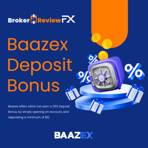 Baazex offers client can earn a 25% Deposit Bonus, by simply opening an account, and depositing a minimum of $10.