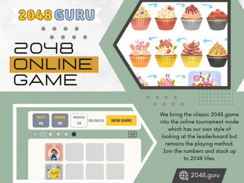 Remember to stay focused on your objective and maintain a neat arrangement of tiles. Whether you prefer the classic version or enjoy exploring variations like Cupcakes, Dogs, or Pokémon, 2048 offers endless entertainment. Keep an eye out for future updates and new themes to enhance your gaming experience. With dedication and practice, you can Play 2048 Online Game and achieve mastery to become a pro.

Official Website: https://2048.guru/

Our Profile: https://gifyu.com/2048guru

More Photos:

https://tinyurl.com/2amy9hcy
https://tinyurl.com/25c4adl7
https://tinyurl.com/22sr3264
https://tinyurl.com/29habloc