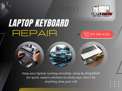 Start your search by looking for Laptop keyboard repair services in your local area. Ask for recommendations from friends, family, or colleagues who have had positive experiences with repair shops. Additionally, you can browse online reviews and ratings to gauge the reputation and reliability of different service providers.


Official Website : https://www.simplyfixit.ca

Click here for more information: https://www.simplyfixit.ca/cambridge

SimplyFixIT - Phone & Laptop - Cambridge
Address: 112 Main St, Cambridge, ON N1R 1V7, Canada
Phone: +15195896320

Find us on Google Maps: https://maps.app.goo.gl/2jpxE829fovNvJrg6

Our Profile: https://gifyu.com/simplyfixitcam

More Images:

https://rcut.in/tWoYryQs
https://rcut.in/fOicDD57
https://rcut.in/02RirWS8