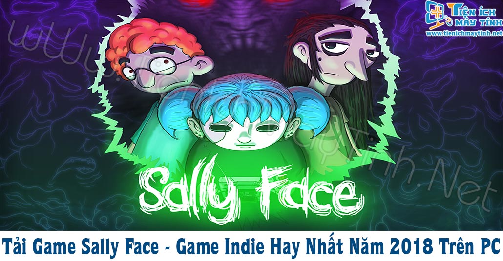 Tải Game Sally Face - Game Indie Hay Nhất Năm 2018