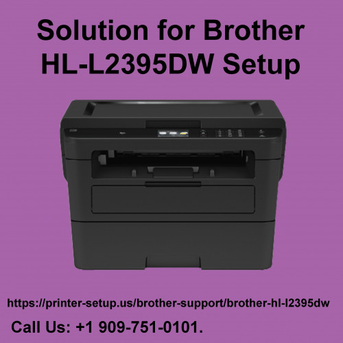 Solution for Brother HL L2395DW Setup