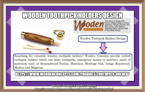 Searching for versatile wooden toothpick holders? Wooden Concepts provide stylish toothpick holders which can store toothpicks, emergency money or matches, made of materials such as Dymondwood Fuchia, Hazelnut, Heritage Oak, Indigo Royalwood, Madras and Magnum.
https://www.woodenconcepts.com/product/toothpick-holder/