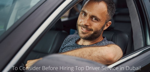 to-consider-before-hiring-top-driver-service-in-dubai.jpg